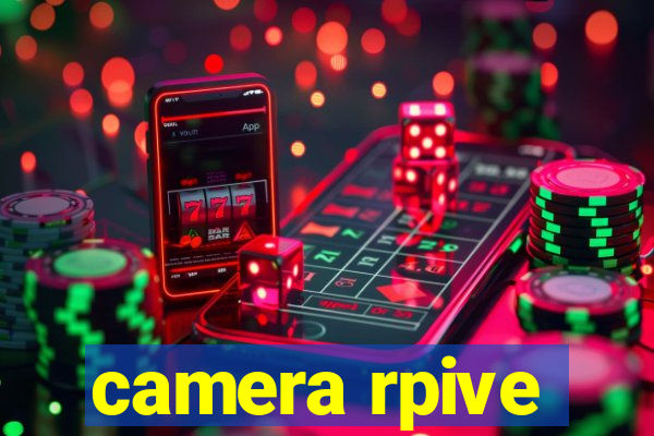 camera rpive